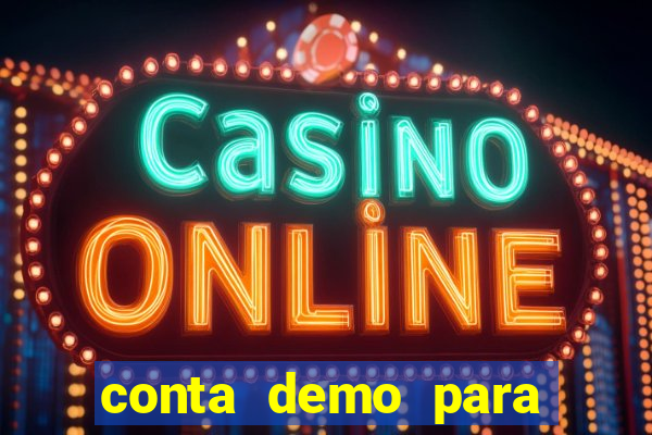 conta demo para jogar fortune tiger